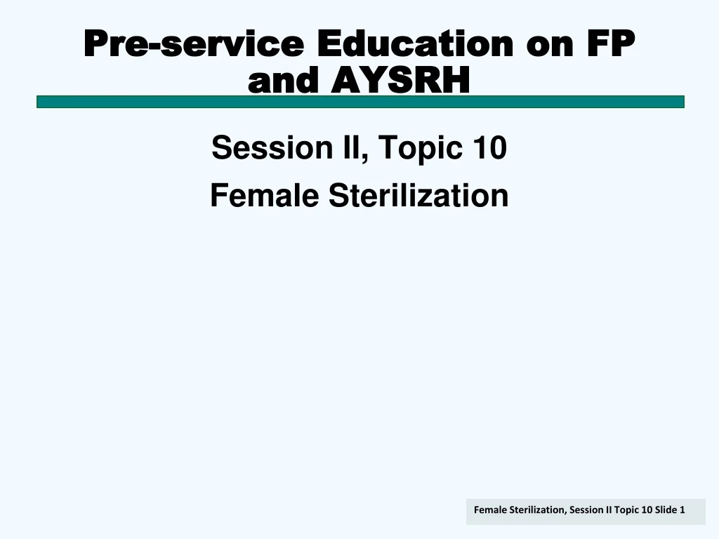 pre service education on fp and aysrh