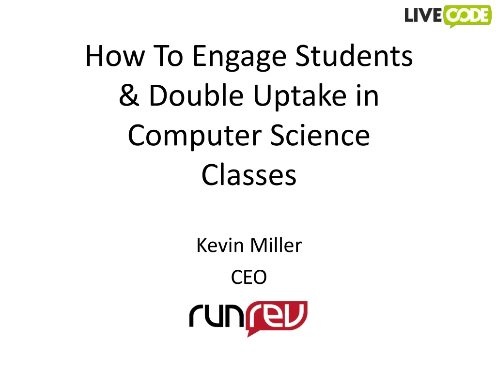 how to engage students double uptake in computer