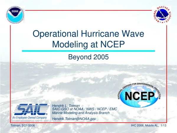 Operational Hurricane Wave Modeling at NCEP