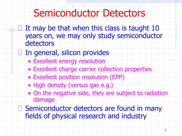 Semiconductor Detectors