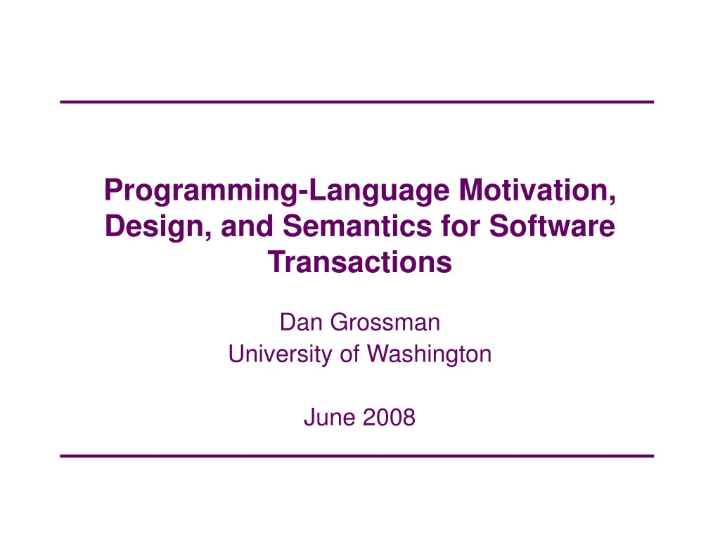 programming language motivation design and semantics for software transactions
