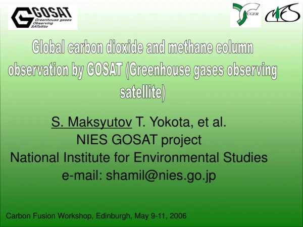 S. Maksyutov  T. Yokota, et al. NIES GOSAT project National Institute for Environmental Studies