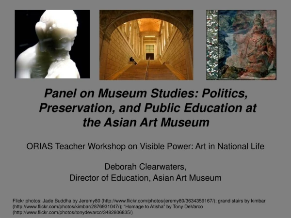 Panel on Museum Studies: Politics,  Preservation, and Public Education at the Asian Art Museum