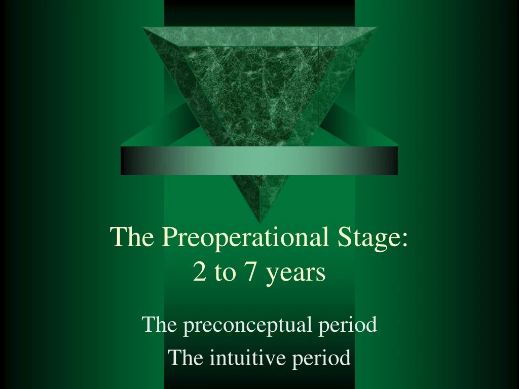 the preoperational stage 2 to 7 years