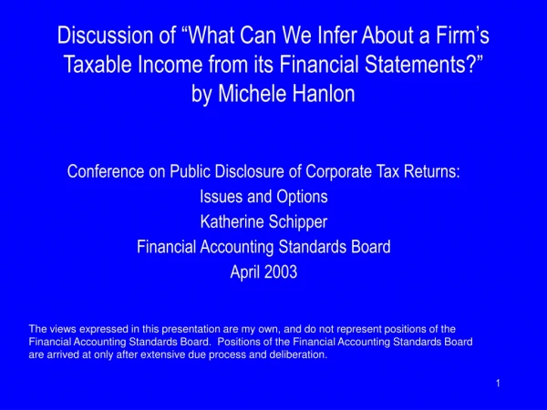 Conference on Public Disclosure of Corporate Tax Returns: Issues and Options Katherine Schipper