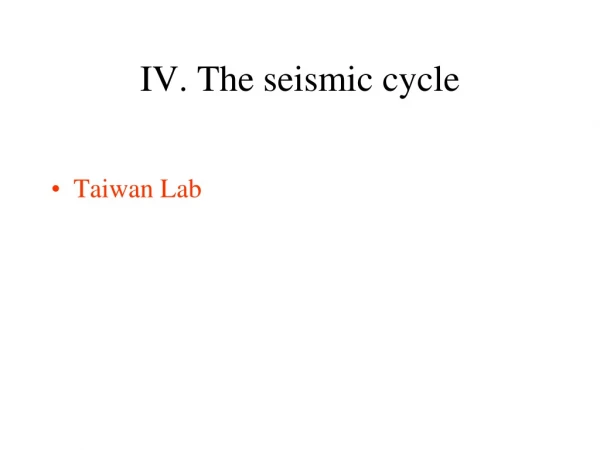 IV. The seismic cycle