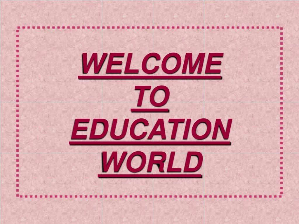 welcome to education world