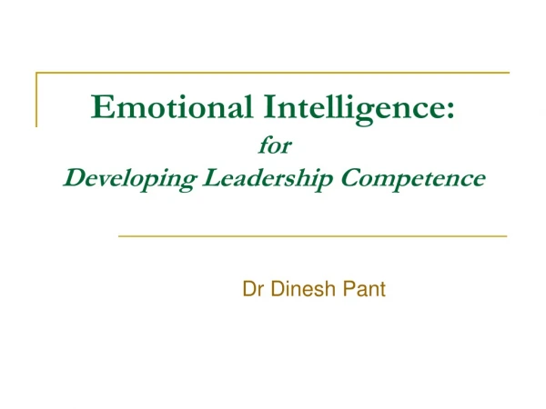 Emotional Intelligence:  for  Developing Leadership Competence