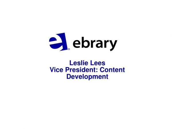 Leslie Lees   Vice President: Content Development