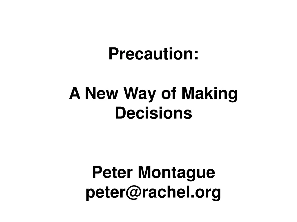 precaution a new way of making decisions peter