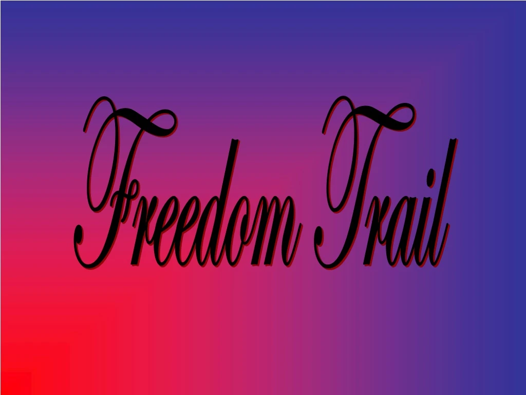 freedom trail