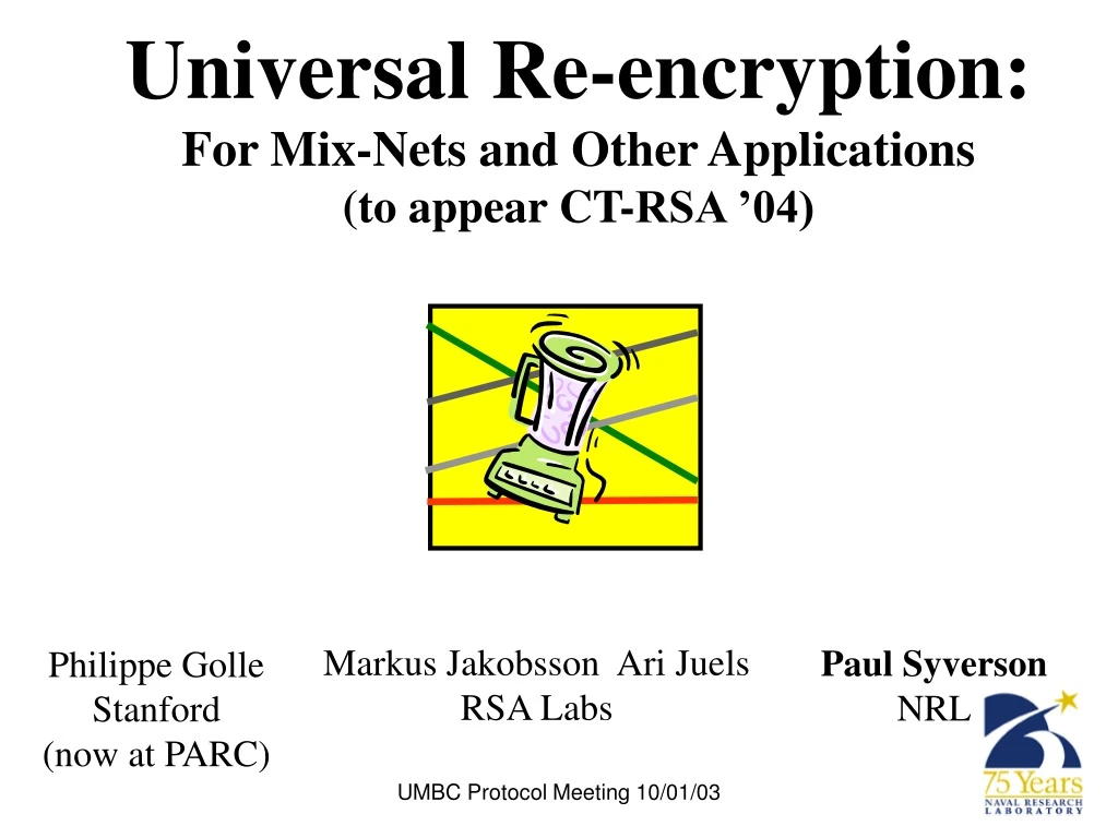 universal re encryption for mix nets and other