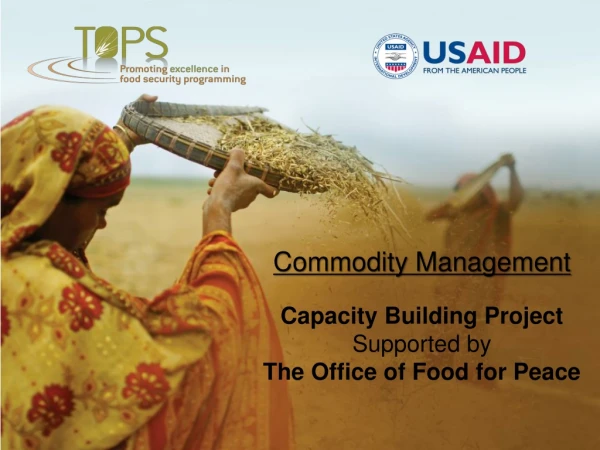 Commodity Management Capacity Building Project Supported by The Office of Food for Peace