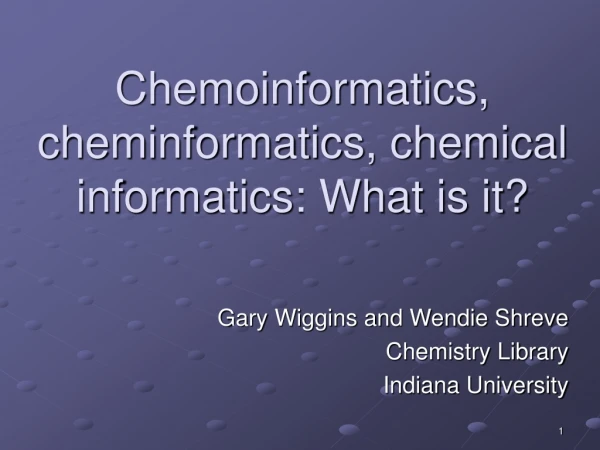 Chemoinformatics, cheminformatics, chemical informatics: What is it?