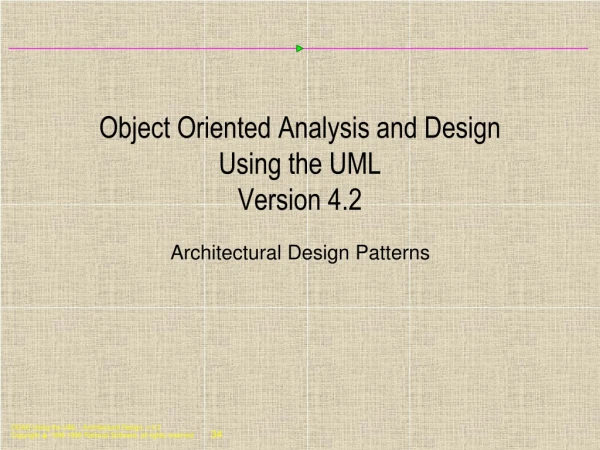 Object Oriented Analysis and Design  Using the UML Version 4.2