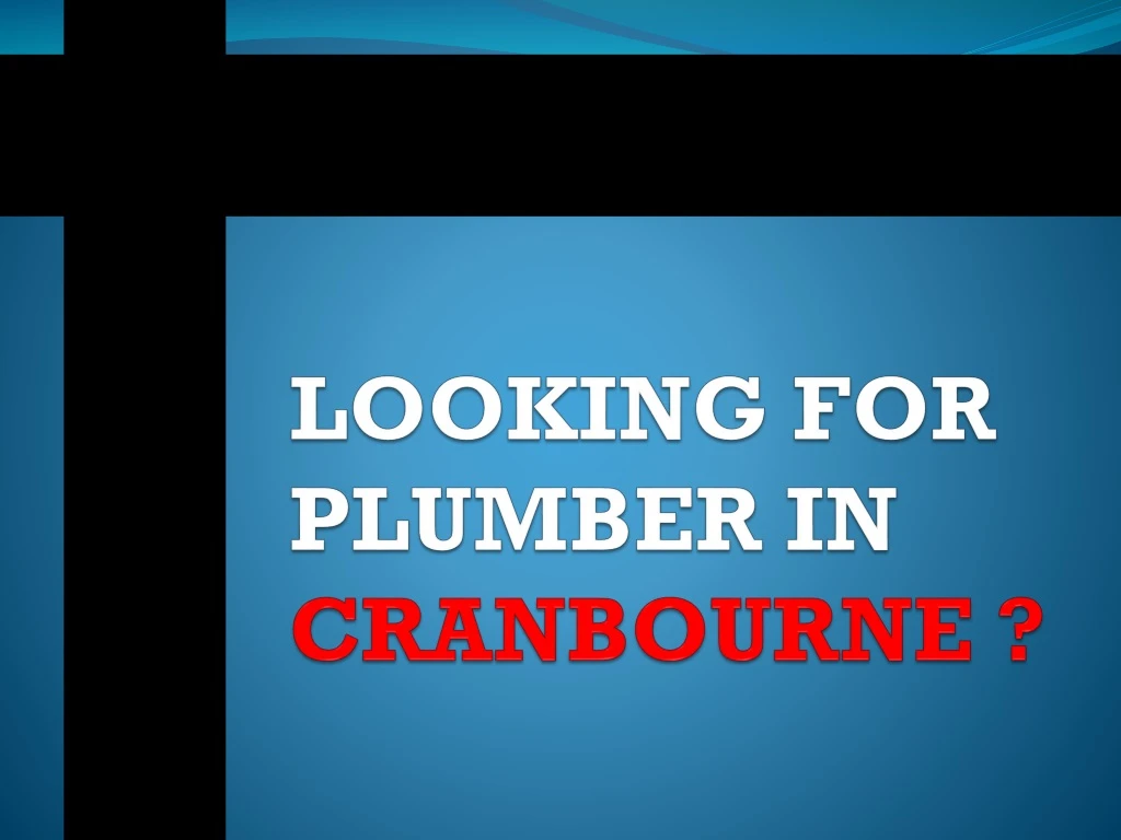 looking for plumber in cranbourne