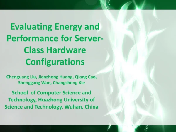 Evaluating Energy and Performance for Server-Class Hardware Configurations