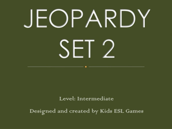 JEOPARDY SET 2