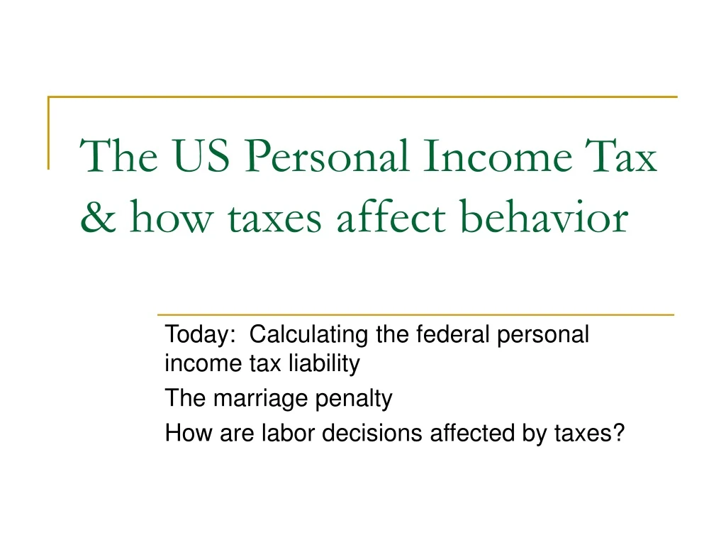 the us personal income tax how taxes affect behavior