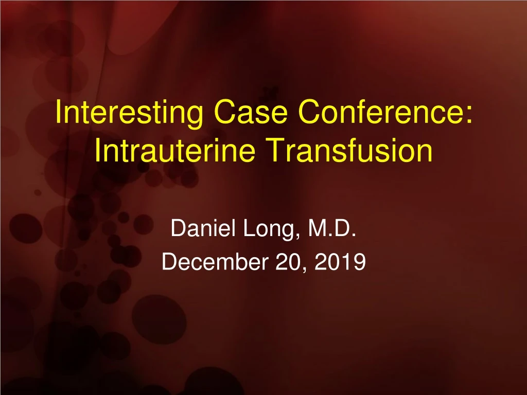 interesting case conference intrauterine transfusion