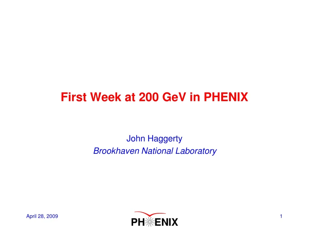first week at 200 gev in phenix