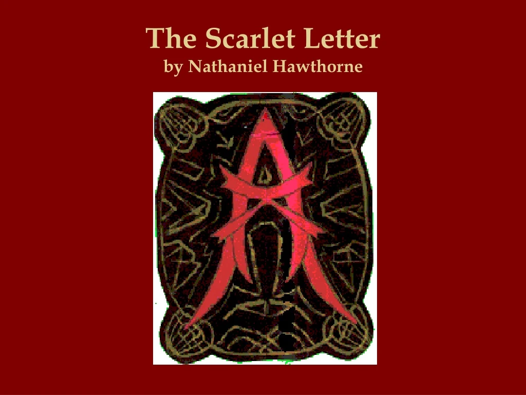 the scarlet letter by nathaniel hawthorne