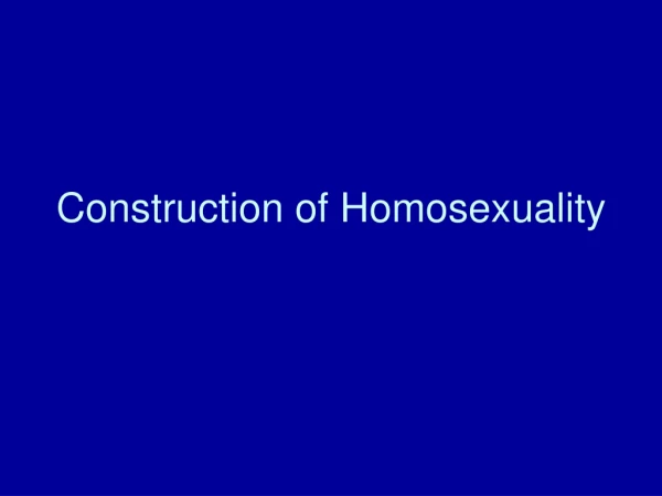 Construction of Homosexuality