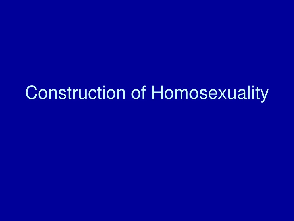 construction of homosexuality