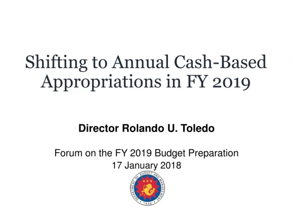 Shifting to Annual Cash-Based Appropriations in FY 2019