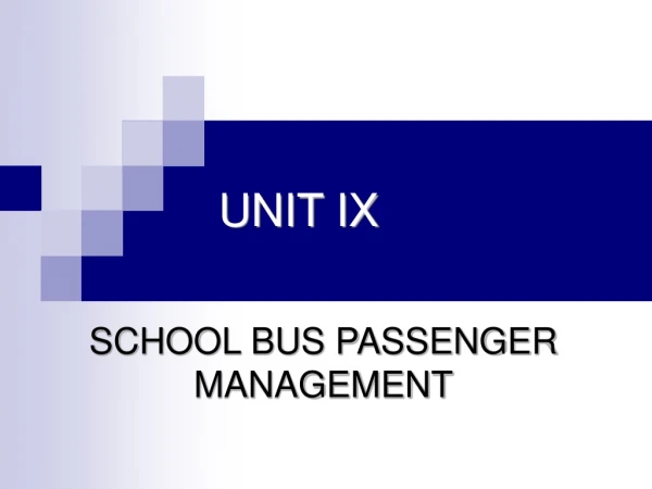 UNIT IX