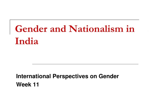 Gender and Nationalism in India