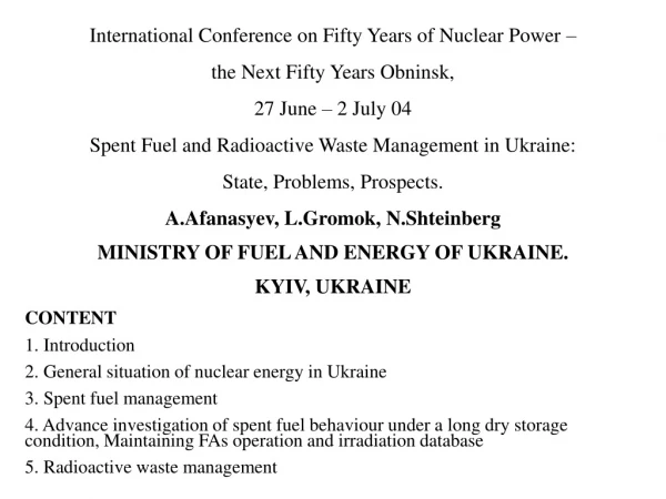 International Conference on Fifty Years of Nuclear Power –  the Next Fifty Years Obninsk,
