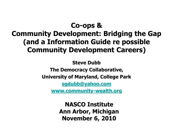 Steve Dubb The Democracy Collaborative, University of Maryland, College Park sgdubb@yahoo