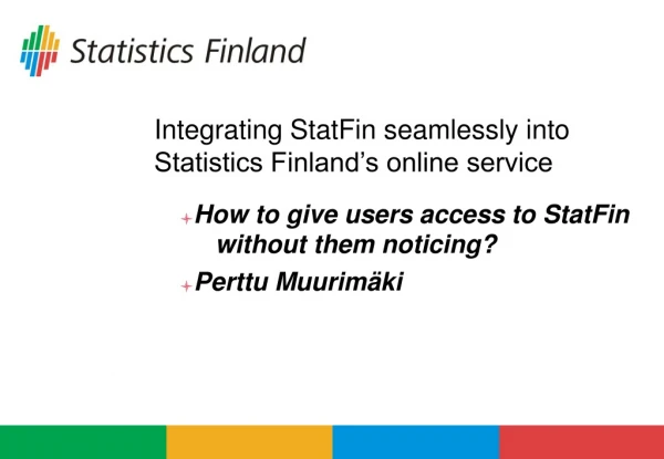 Integrating StatFin seamlessly into Statistics Finland’s online service