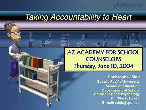 AZ ACADEMY FOR SCHOOL COUNSELORS Thursday, June 10, 2004