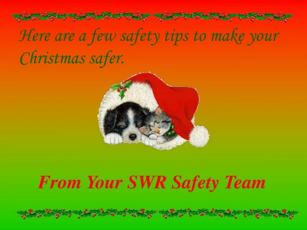 Here are a few safety tips to make your Christmas safer.