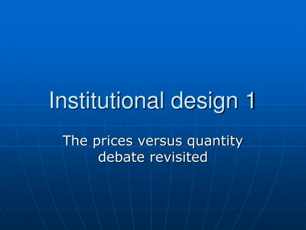 Institutional design 1