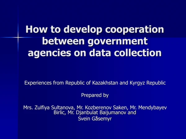 How to develop cooperation between government agencies on data collection