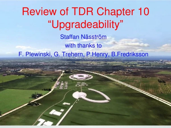 Review of TDR Chapter 10 “ Upgradeability ”