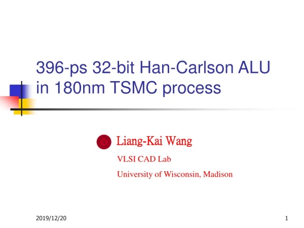 396-ps 32-bit Han-Carlson ALU  in 180nm TSMC process