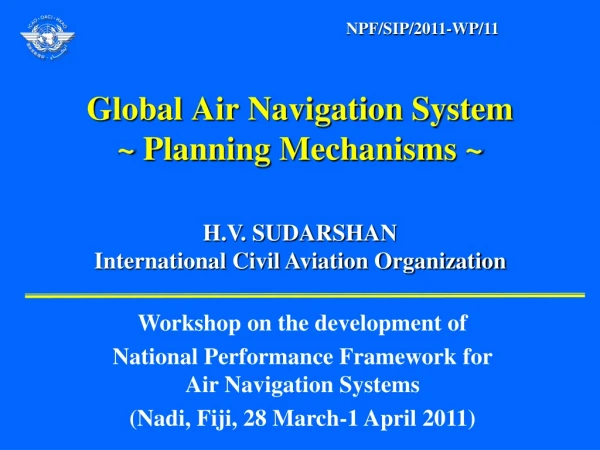Global Air Navigation System ~ Planning Mechanisms ~