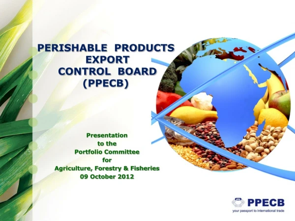 PERISHABLE  PRODUCTS  EXPORT  CONTROL  BOARD  (PPECB)