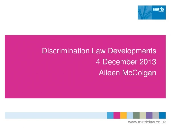 Discrimination Law Developments 4 December 2013 Aileen McColgan