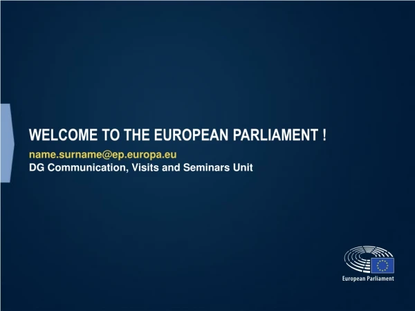 Welcome to the  European  parliament !