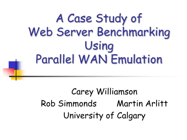A Case Study of Web Server Benchmarking Using Parallel WAN Emulation