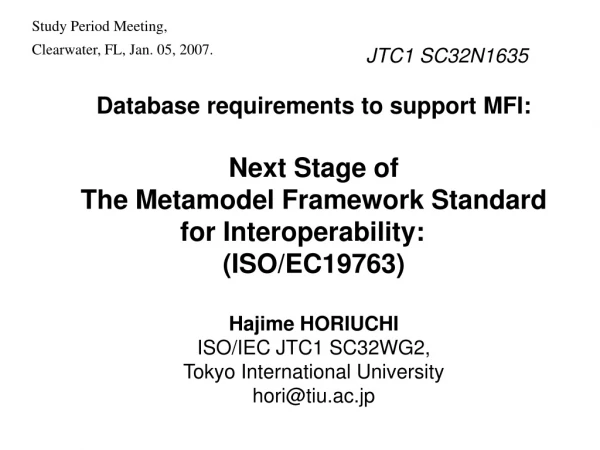Database requirements to support MFI: Next Stage of