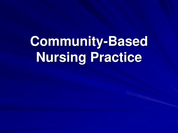 Community-Based Nursing Practice