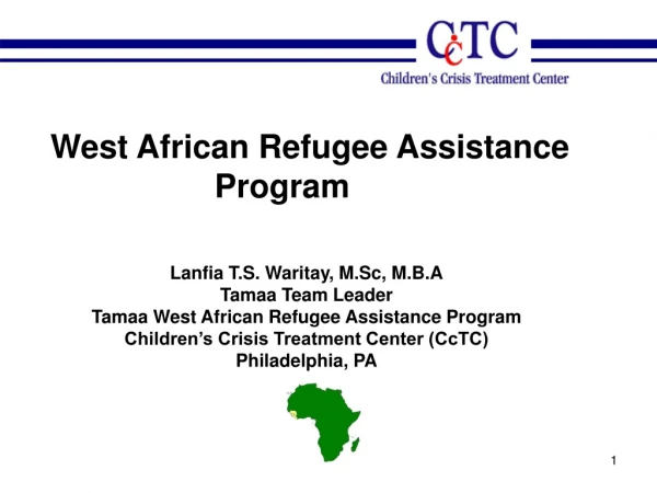 West African Refugee Assistance                   Program