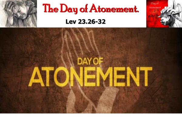 The Day of Atonement.