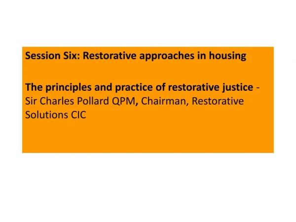 Session Six: Restorative approaches in housing